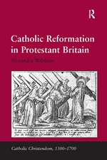 Catholic Reformation in Protestant Britain