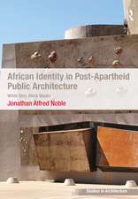 African Identity in Post-Apartheid Public Architecture: White Skin, Black Masks