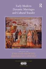 Early Modern Dynastic Marriages and Cultural Transfer