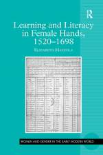 Learning and Literacy in Female Hands, 1520-1698