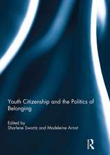 Youth Citizenship and the Politics of Belonging