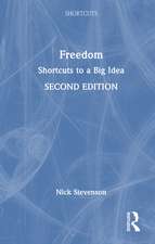 Freedom: Shortcuts to a Big Idea