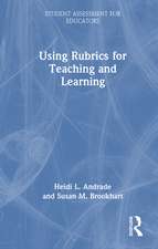 Using Rubrics for Teaching and Learning