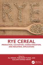 Rye Cereal: Production, Cultivation, Characterization, and Industrial Applications