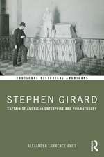 Stephen Girard: Captain of American Enterprise and Philanthropy