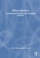 Science Education: Contemporary Concerns and Pedagogical Practices