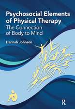 Psychosocial Elements of Physical Therapy: The Connection of Body to Mind