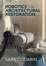 Robotics for Architectural Restoration