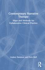 Contemporary Narrative Therapy: Maps and Methods for Collaborative Clinical Practice