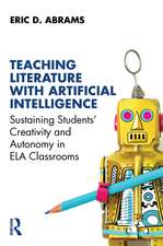 Teaching Literature with Artificial Intelligence: Sustaining Students' Creativity and Autonomy in ELA Classrooms