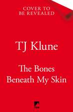 The Bones Beneath My Skin