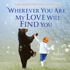 Tillman, N: Wherever You Are My Love Will Find You