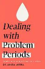 Mitra, D: Dealing with Problem Periods (Headline Health seri