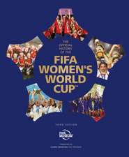 The Official History of the Fifa Women's World Cup