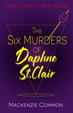 The Six Murders of Daphne St Clair