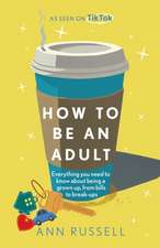 How to Be an Adult