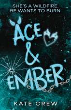 Ace & Ember: The addictive and electric follow up to TikTok sensation Rook & Rebel!