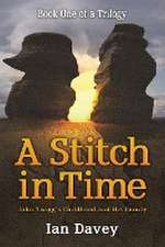 Book One of a Trilogy - A Stitch in Time