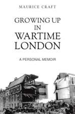 Growing Up in Wartime London