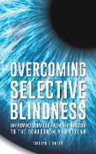 Overcoming Selective Blindness