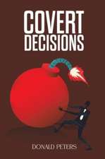 Peters, D: Covert Decisions