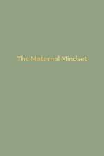 Humphris, A: Maternal Mindset