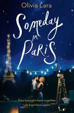 Someday in Paris: the magical new love story for hopeless romantics