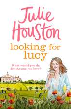 Looking For Lucy: A gorgeously heartwarming summer page-turner from the bestselling author of A Village Affair