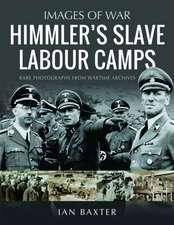 Himmler's Slave Labour Camps