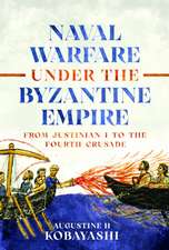 Naval Warfare Under the Byzantine Empire