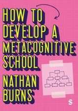 How to Develop a Metacognitive School