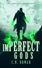 Imperfect Gods