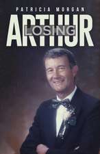 Losing Arthur