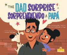 Sorprendiendo a Papá (the Dad Surprise) Bilingual Eng/Spa