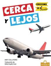 Cerca Y Lejos (Near and Far)