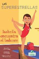 Isabella Encuentra El Balance (Isabella Learns to Balance)