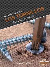 Los Tornillos Son Máquinas (Screws Are Machines)