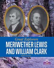 Meriwether Lewis and William Clark