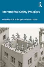 Incremental Safety Practices