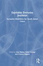 Equitable Everyday Journeys: Inclusive Mobilities for South Asian Cities