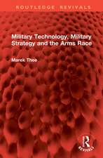 Military Technology, Military Strategy and the Arms Race