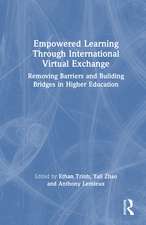Empowered Learning Through International Virtual Exchange: Removing Barriers and Building Bridges in Higher Education