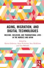 Aging, Migration, and Digital Technologies: Welfare, Inclusion, and Transnational Lives in the Nordics and Japan