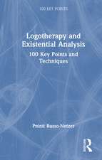 Logotherapy and Existential Analysis: 100 Key Points and Techniques