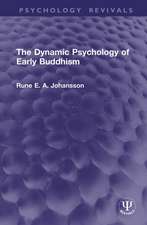 Dynamic Psychology of Early Buddhism