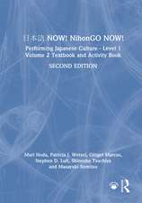 日本語 NOW! NihonGO NOW!: Performing Japanese Culture - Level 1 Volume 2 Textbook and Activity Book