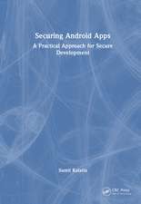 Securing Android Apps: A Practical Approach for Secure Development