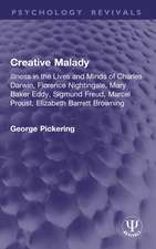 Creative Malady: Illness in the Lives and Minds of Charles Darwin, Florence Nightingale, Mary Baker Eddy, Sigmund Freud, Marcel Proust, Elizabeth Barrett Browning