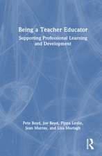 Being a Teacher Educator: Supporting Professional Learning and Development