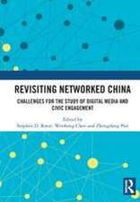 Revisiting Networked China: Challenges for the Study of Digital Media and Civic Engagement